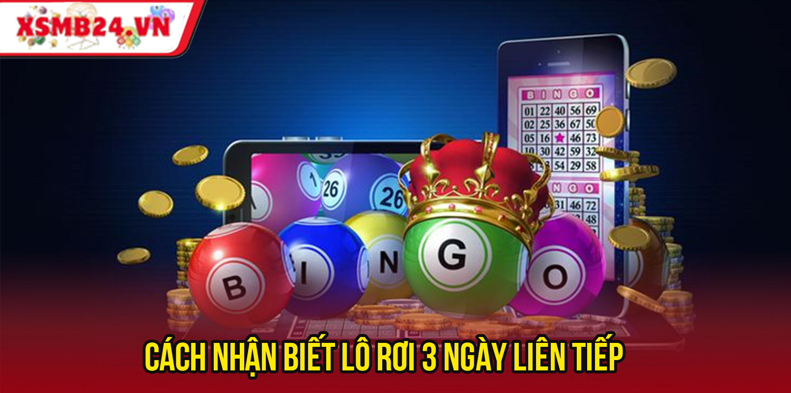 Lô Rơi 3 Ngày Liên Tiếp XSMB – Cách Đánh Hiệu Quả